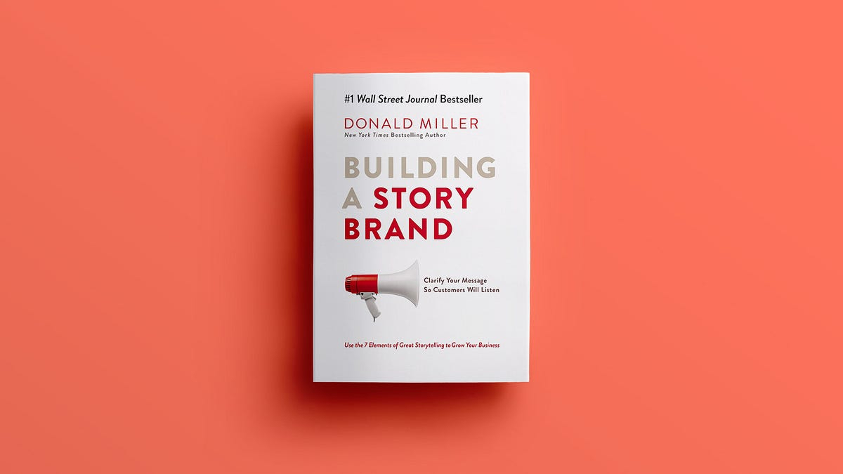 Building a StoryBrand – Donald Miller